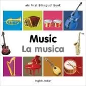 My First Bilingual Book - Music (English-Italian)