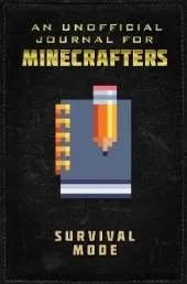 Unofficial Journal for Minecrafters: Survival Mode