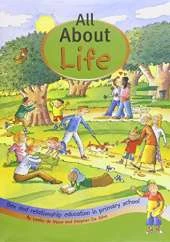 All About Life: Sex and Relationship Education in Primary School