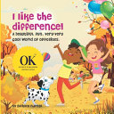 I like the difference: A beautiful, fun, very-very cool world of opposites.
