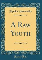 A Raw Youth (Classic Reprint)
