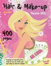 Hair & Makeup: Fashion Girlz: Hundreds of repeating faces ready for you to create your own hair and make-up designs