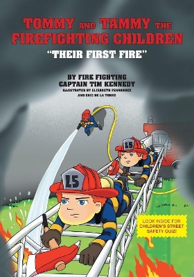 Tommy and Tammy The Firefighting Children: Their First Fire