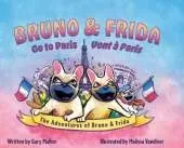 The Adventure of Bruno & Frida - The French Bulldogs Bruno & Frida Go to Paris