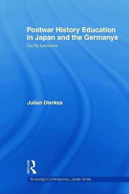 Postwar History Education in Japan and the Germanys: Guilty Lessons