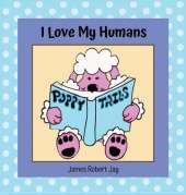 I Love My Humans: Poppy Tails