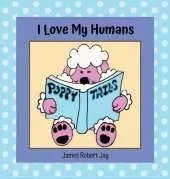 I Love My Humans: Poppy Tails