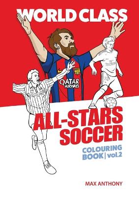 World Class All-Stars Soccer Colouring Book Volume 2