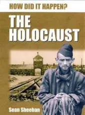 How Did It Happen?: The Holocaust