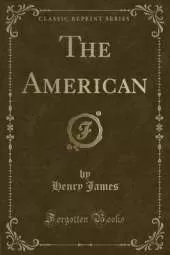 The American (Classic Reprint)