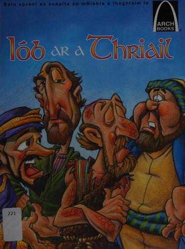 Iob Ar Thriail: Bain Spraoi as Scealta on mBiobla a Fhoghlaim Le Arch Books