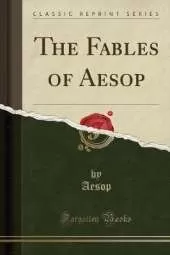 The Fables of Aesop (Classic Reprint)
