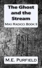The Ghost and the Stream: Miki Radicci Book 9