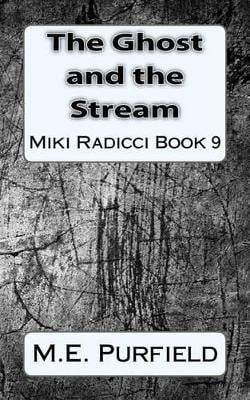 The Ghost and the Stream: Miki Radicci Book 9