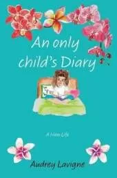 An Only Child's Diary: A New Life