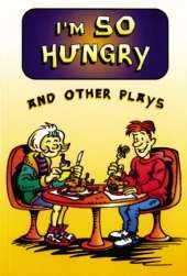 I'm So Hungry and Other Plays