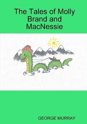 The Tales of Molly Brand and MacNessie