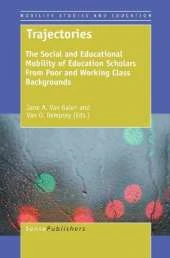 Trajectories: The Social and Educational Mobility of Education Scholars From Poor and Working Class Backgrounds