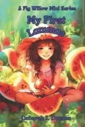 My First Lammas: A Fig Willow Mini Series