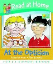 Read at Home: First Experiences: at the Optician