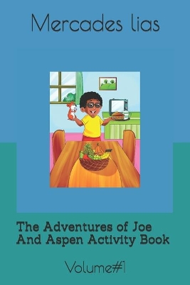 The Adventures of Joe And Aspen Activity Book: Volume#1