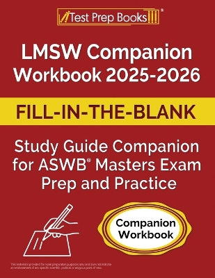 LMSW Companion Workbook 2025-2026: Fill-in-the-Blank Study Guide for ASWB Masters Exam Prep and Practice