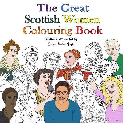 The Great Scottish Women Colouring Book