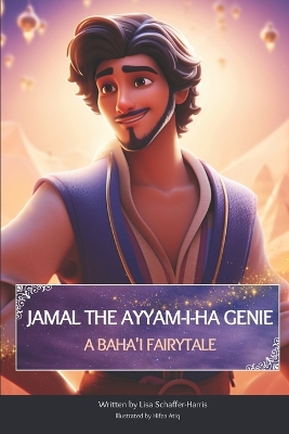 Jamal the Ayyam-I-Ha Genie: A Baha'i Fairytale
