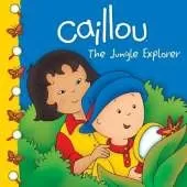 Caillou: The Jungle Explorer: The Jungle Explorer