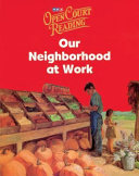 Open Court Reading, Little Book 4: Our Neighborhood at Work, Grade 1