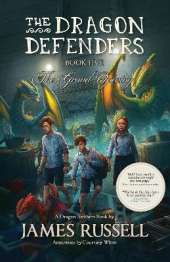 The Dragon Defenders - Book Five: The Grand Opening
