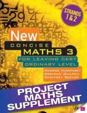 New Concise Maths 3 Project Maths Supplement: for Leaving Certificate Ordinary Level