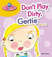 You Choose!: Don't Play Dirty, Gertie Be Fair