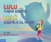 Lulu and the Hunger Monster/Lulu Y El Monstruo del Hambre