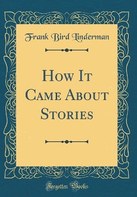How It Came About Stories (Classic Reprint)