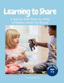 Learning to Share: A Social Skill Story About Taking Turns and Sharing