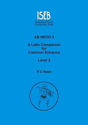 Ab Initio II: A Latin Companion for Common Entrance Level 2