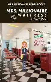 Mrs. Millionaire and the Waitress: Book 3