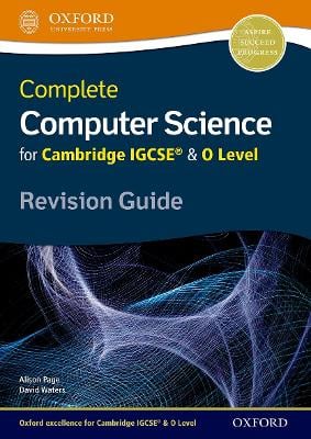 Complete Computer Science for Cambridge IGCSE® & O Level Revision Guide