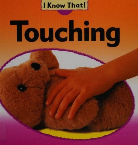 I Know That!: Touching