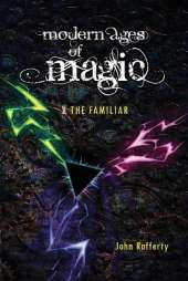 Modern Ages of Magic: The Familiar