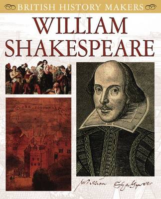 William Shakespeare: British History Makers
