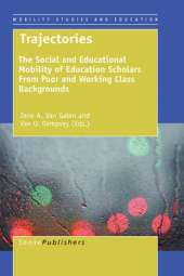 Trajectories: The Social and Educational Mobility of Education Scholars From Poor and Working Class Backgrounds