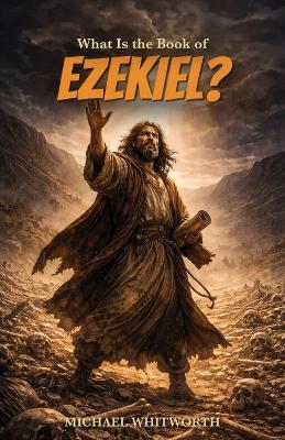 What Is the Book of Ezekiel?