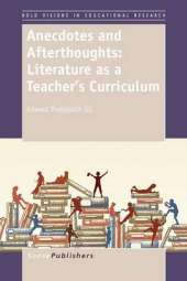 Anecdotes and Afterthoughts: Literature as a Teacher's Curriculum