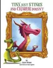 Tinx Just Stinks and Charlie Doesn't