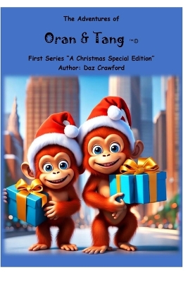 The Adventures Of Oran & Tang: First Christmas