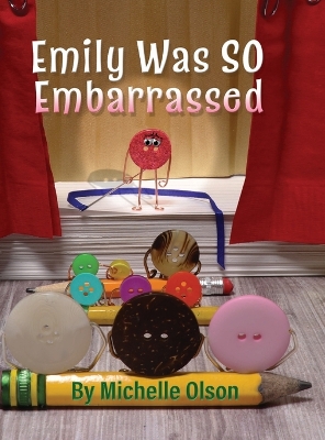 Emily Was SO Embarrassed: A Funny Story About Friendship, Fortitude, and Falling on Your Face