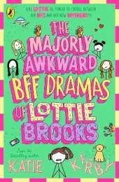 The Majorly Awkward BFF Dramas of Lottie Brooks