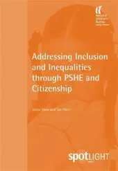 Addressing Inclusion and Inequalities through PSHE and Citizenship
